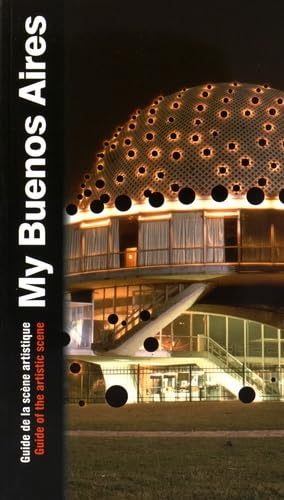 My Buenos Aires: Guide de la scène artistique Books