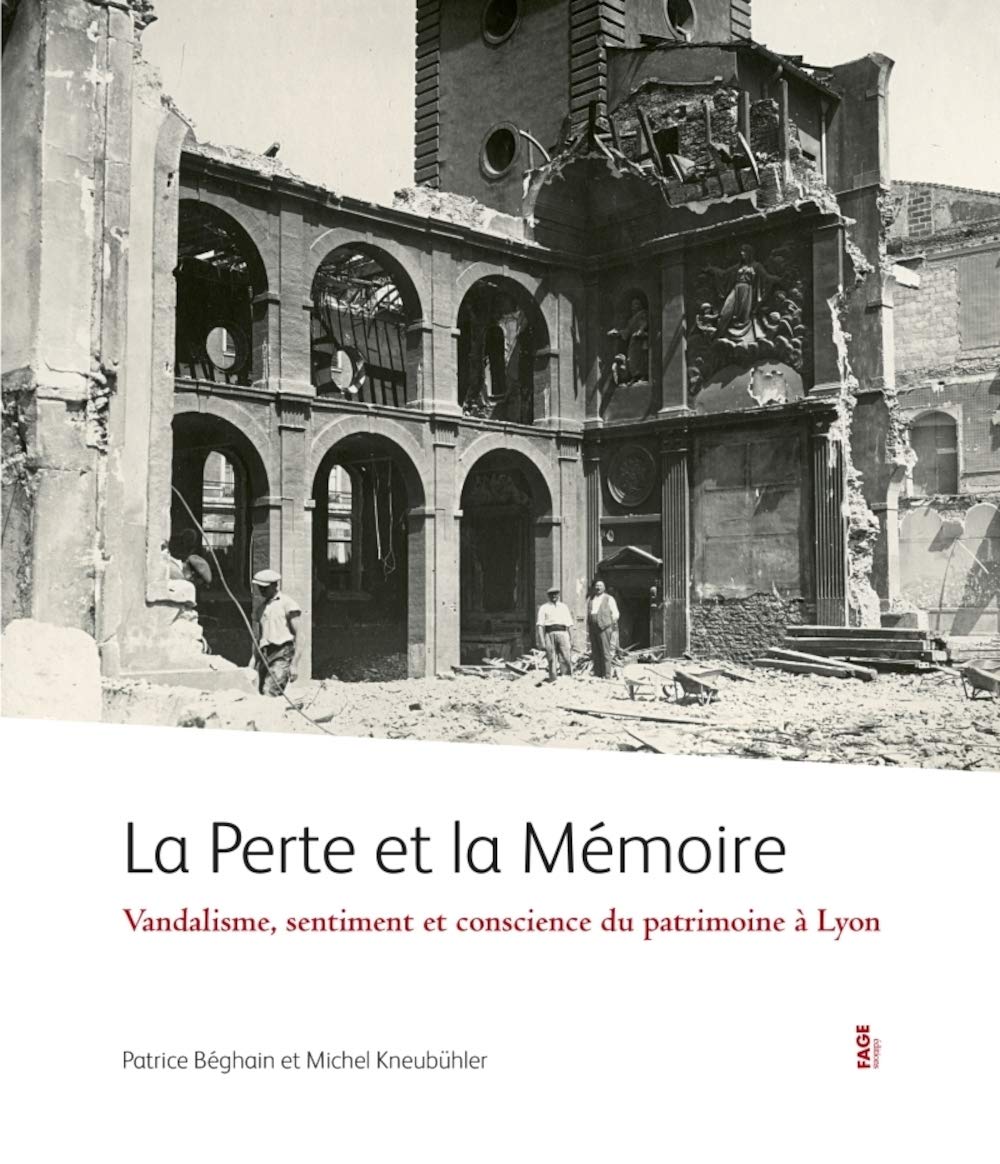 La perte et la mémoire vandalisme - Sentiment et conscience: Vandalisme, sentiment et conscience du patrimoine à Lyon Film, Art & Culture