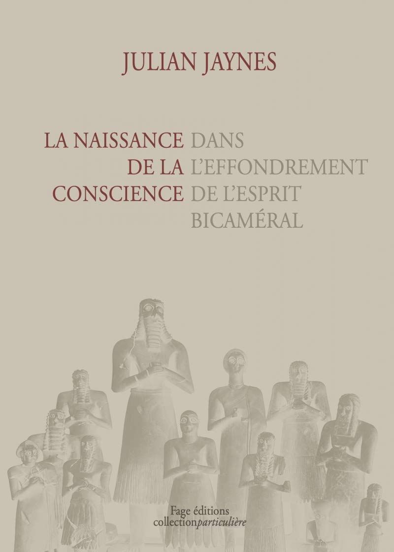 La naissance de la conscience dans l'effondrement de l'esprit bicaméral book