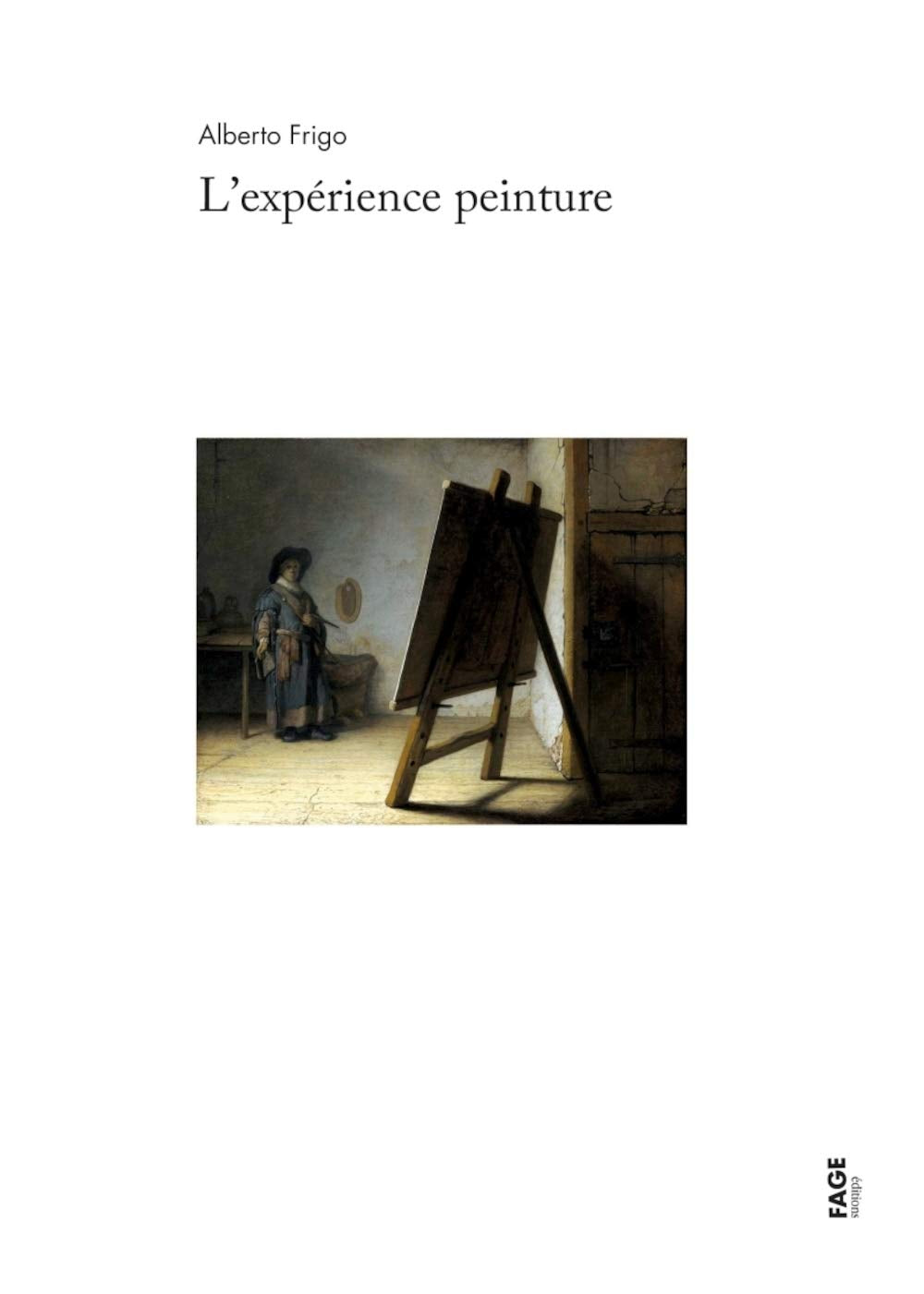 L'expérience peinture: Le temps, l'intérêt et le plaisir book