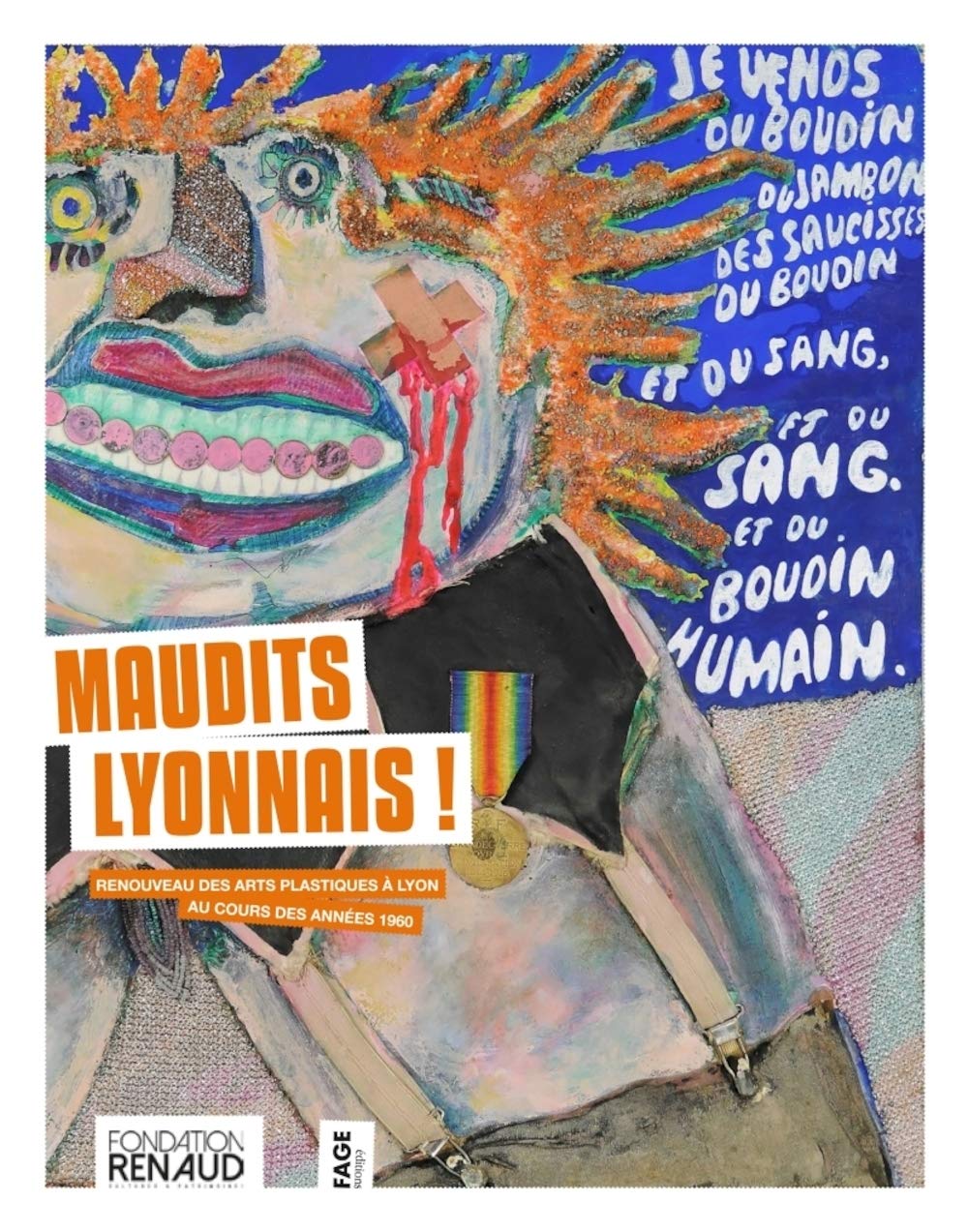 Maudits Lyonnais !: Renouveau des arts plastiques à Lyon au cours des années 1960 book