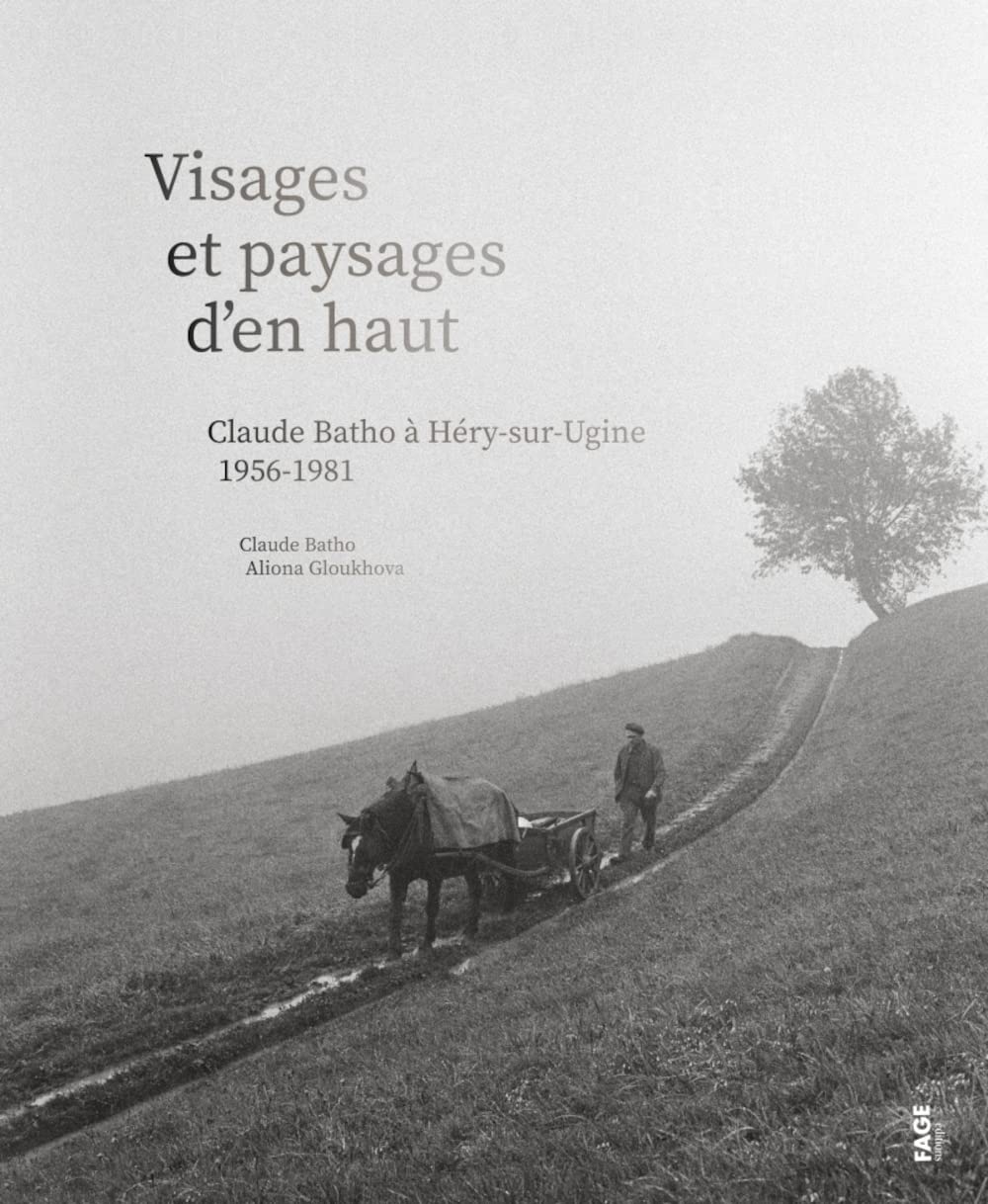 Visages et paysages d'en haut: Claude Batho à Héry-sur-Ugine 1956-1981 book