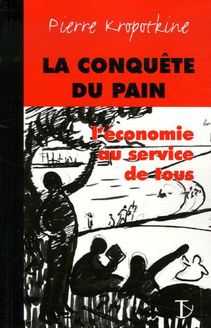 La conquête du pain : l'économie au service de tous Non-fiction books