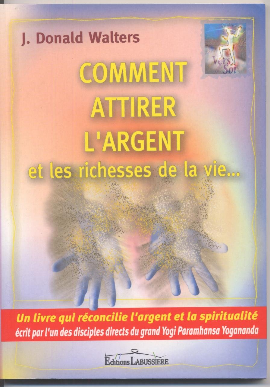 Comment attirer l'argent et les richesses de la vie book