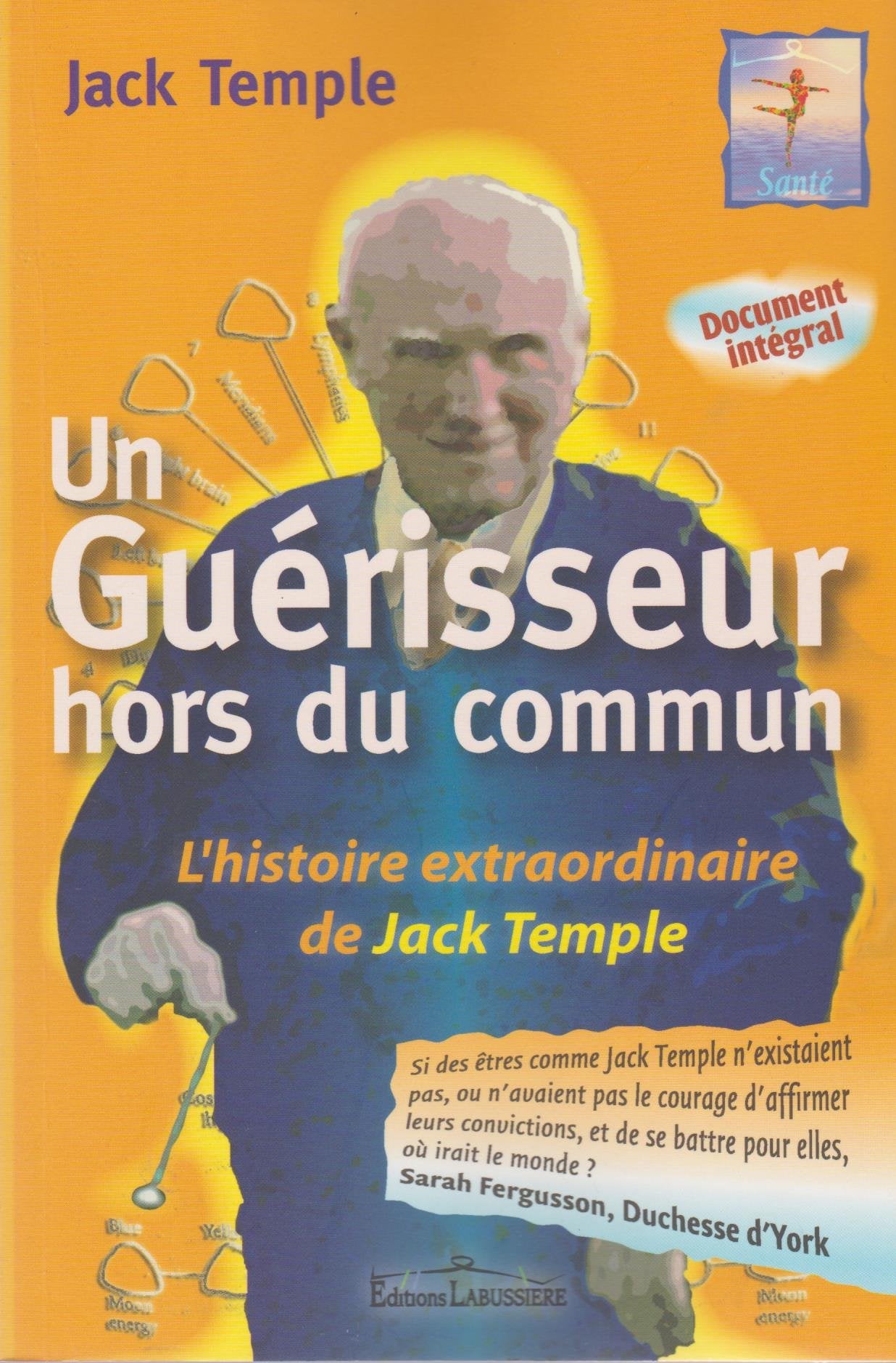Guerisseur hors du commun. l'histoire extraordinaire de Jack Temple book