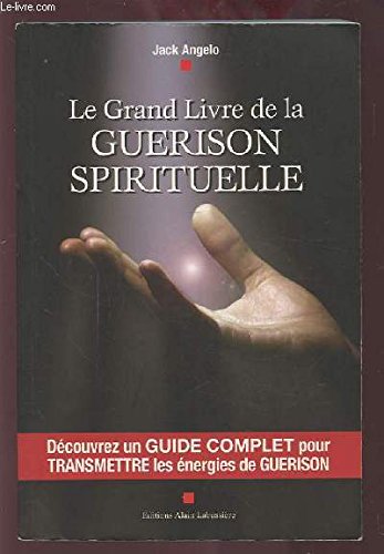 Le grand livre de la guerison spirituelle book