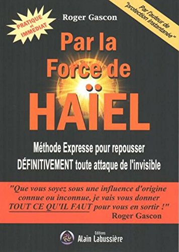 Par la Force de Haïel, méthode expresse pour repousser Définitivement toute attaque de l'invisible book