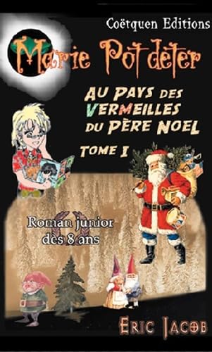 Marie Potdeter au pays des vermeilles du Père Noël: Tome 1 Books