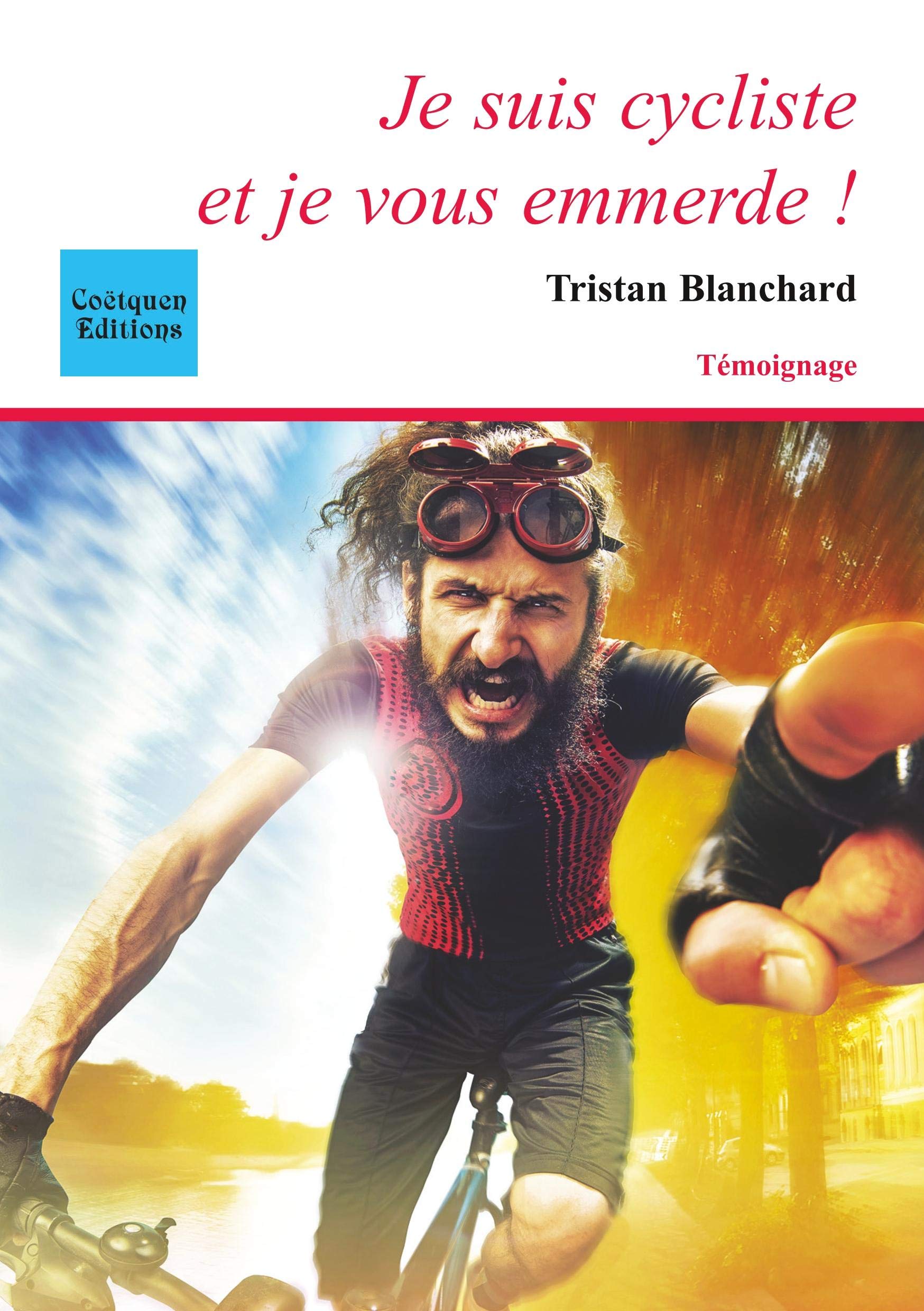 Je suis cycliste et je vous emmerde book