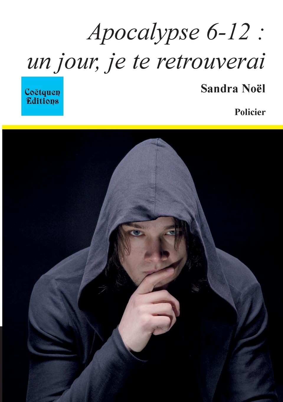 Apocalypse 6-12: un jour, je te retrouverai Contemporary literature