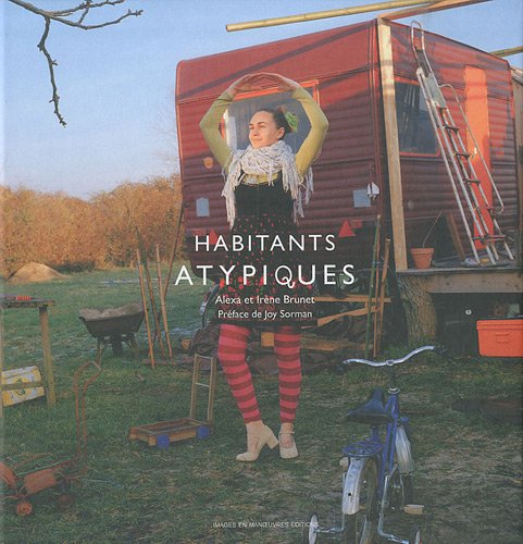 Alexa Et Irene Brunet - Habitants Atypiques Photography