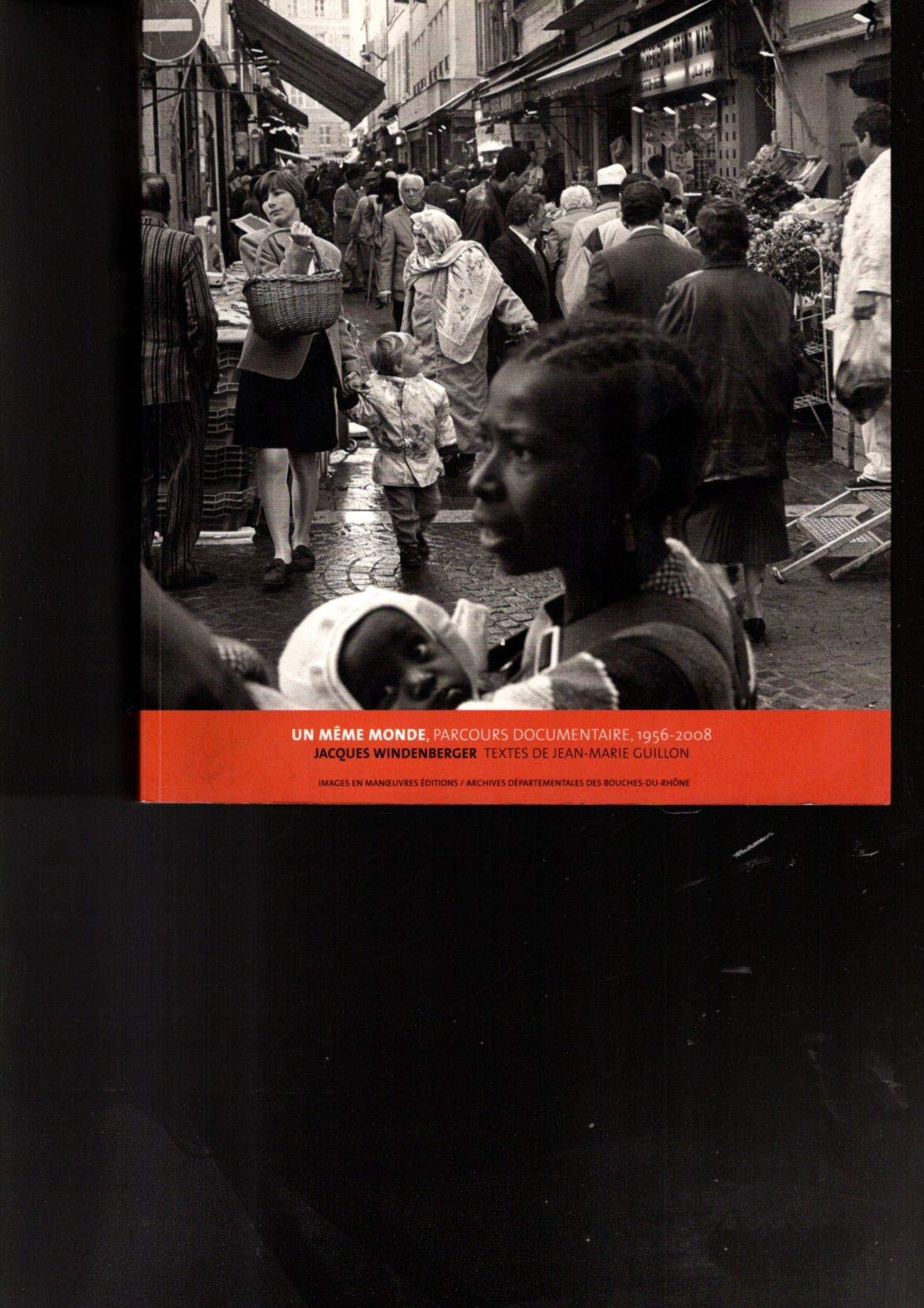 Un même monde: Parcours documentaire, 1956-2008 Books