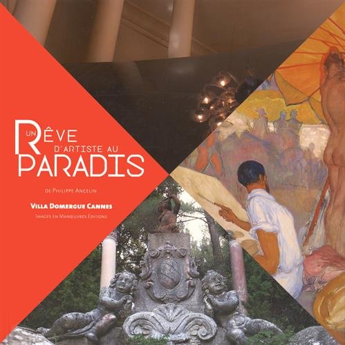 Un rêve d'artiste au paradis: Villa Domergue Cannes book