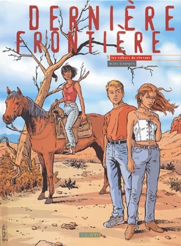 Dernière frontière, tome 3 : Les voleurs de chevaux book