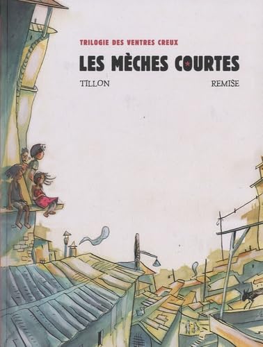 Les mèches courtes: Trilogie des ventres creux book