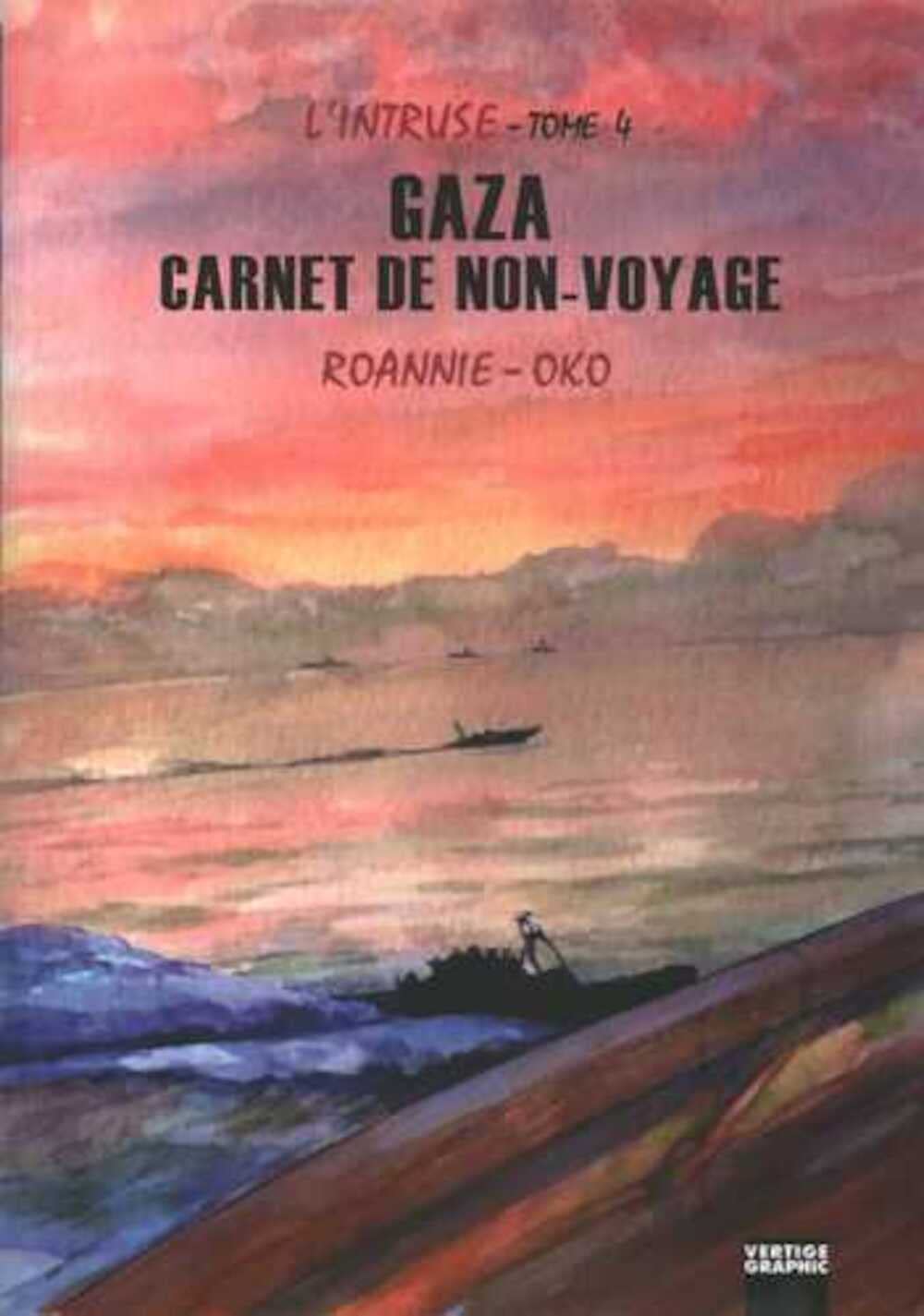 L'intruse, Tome 4 : Gaza, carnet de non-voyage book