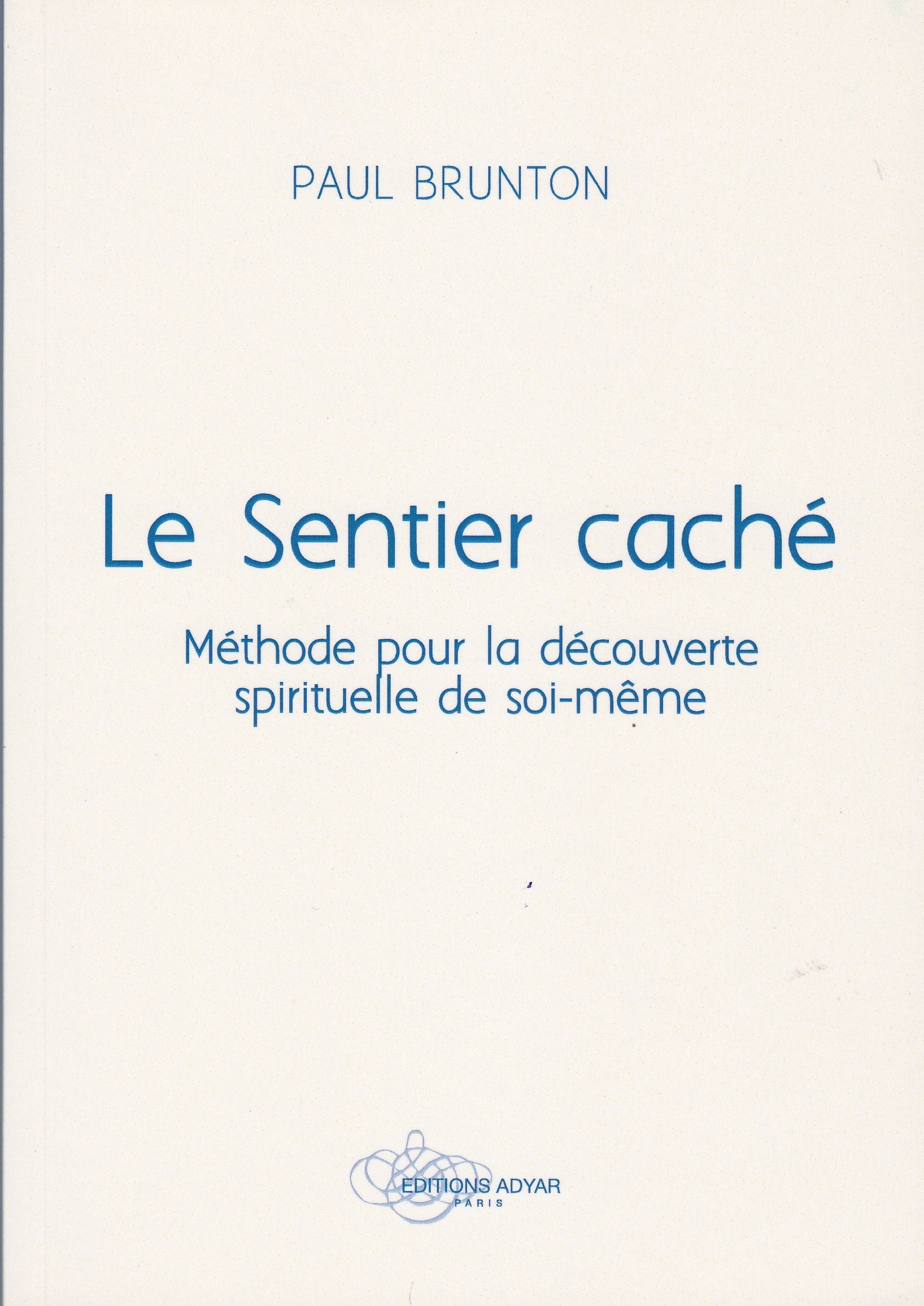 Le Sentier caché - Méthode pour la découverte spirituelle de soi-même book