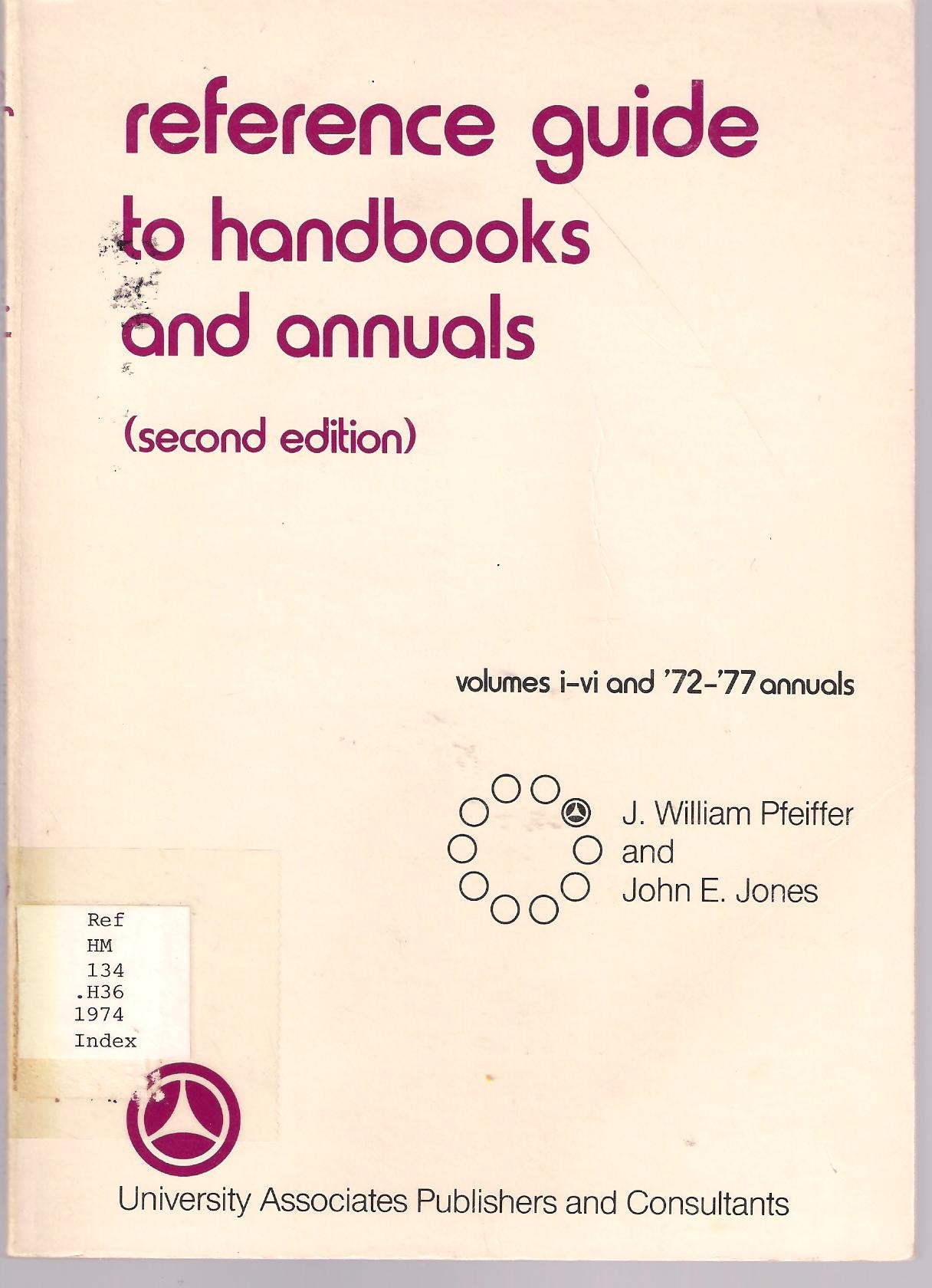 Reference guide to handbooks and annuals: Volumes I-VI and '72-'77 annuals (Series in human relations training) Books