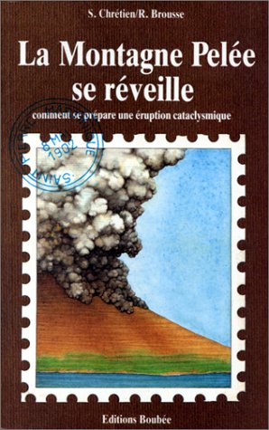 La Montagne Pelée se réveille: Comment se prépare une éruption cataclysmique book