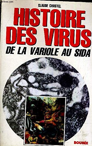 Histoire des virus. De la variole au sida Books