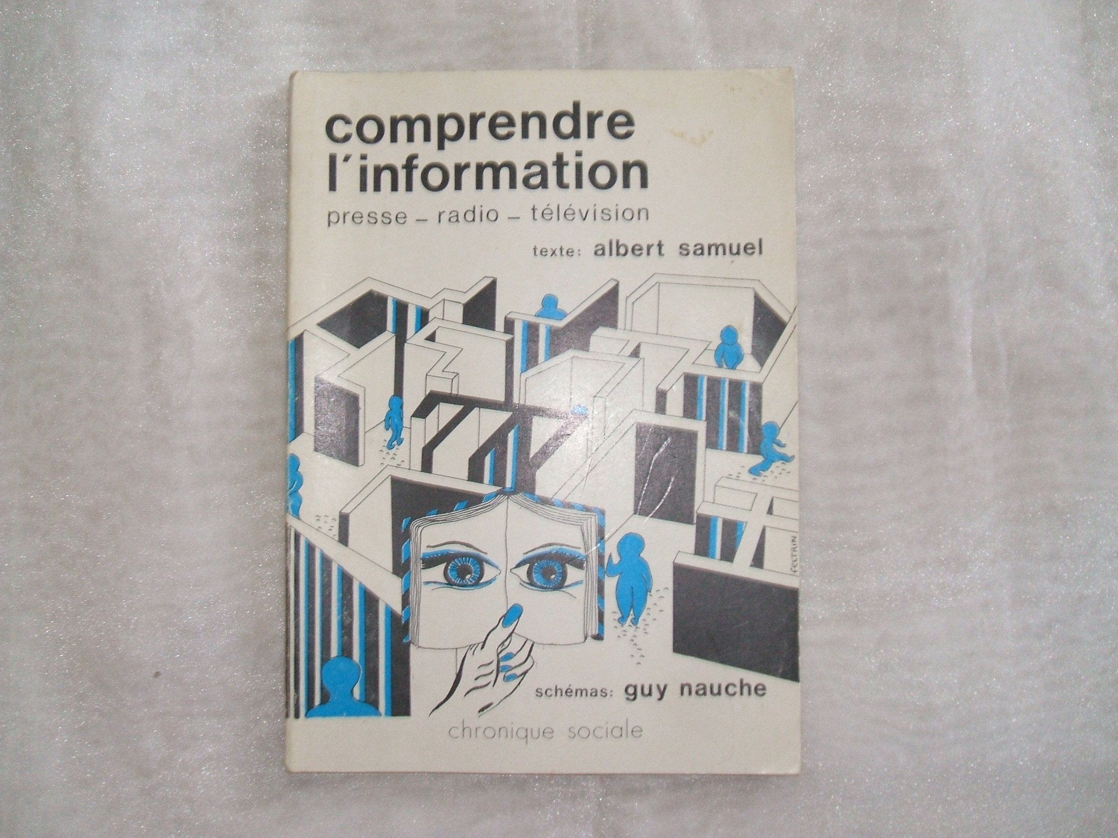 Comprendre l'information : presse, radio, télévision, 4e et suite book
