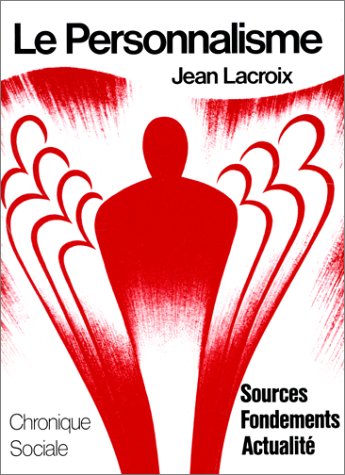 Le Personnalisme : sources, fondements, actualité book