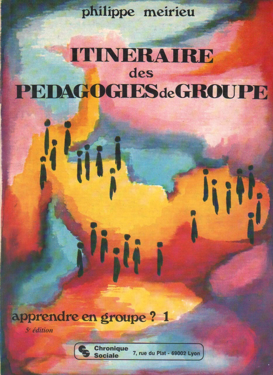 Itinéraires des pédagogies de groupe : Apprendre en groupe? 1 Books