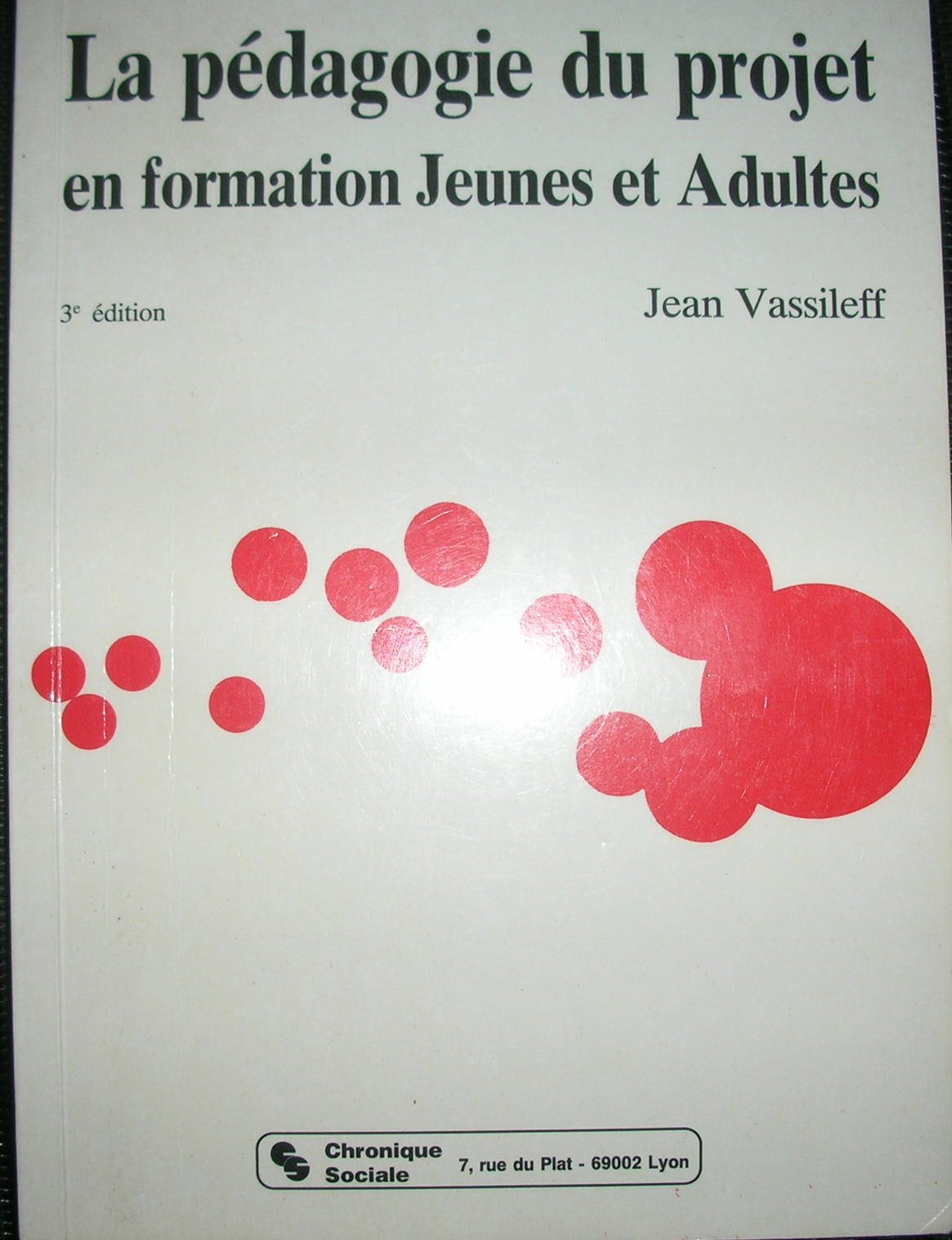 PEDAGOGIE DU PROJET EN FORMATION JEUNES ET ADULTES (LA) Business, Finance & Career