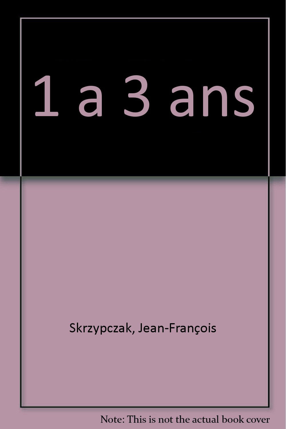 Les étapes du développement de la personnalité de un à trois ans book