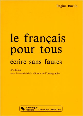 Le Français pour tous : écrire sans fautes book