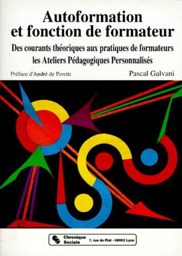 Autoformation et fonction de formateur : des courants théoriques aux pratiques de formateurs, les ateliers pédagogiques personnalisés Books