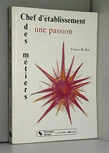 Chef d'établissement : des métiers, une passion book