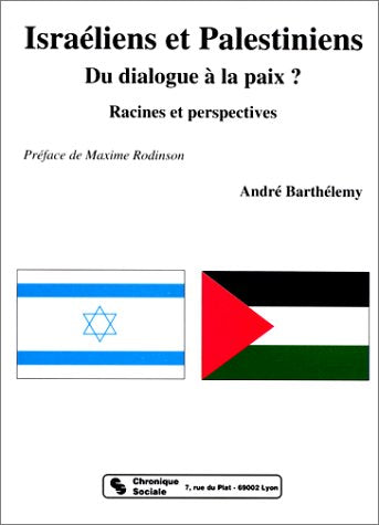 Israeliens et palestiniens, du dialogue a la paix book