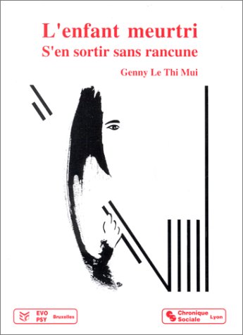 enfant meurtri (l'): S'en sortir sans rancune Books