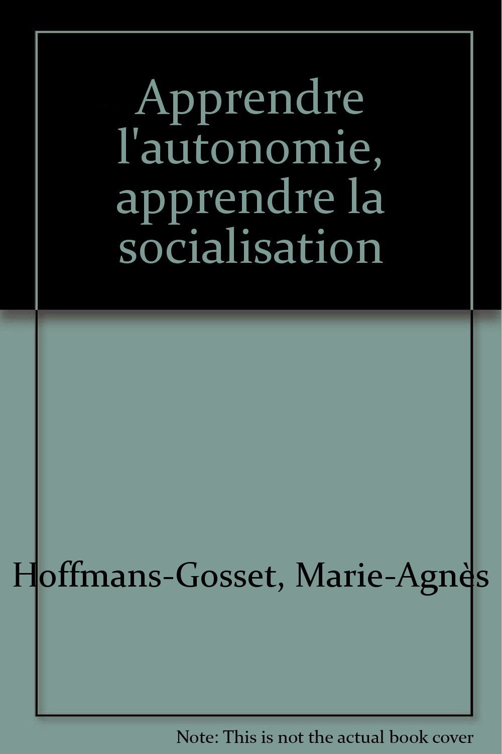Apprendre l'autonomie, apprendre la socialisation book