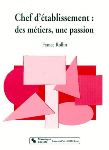 Chef d'établissement: Des métiers, une passion book