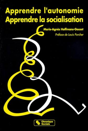 Apprendre L'Autonomie, Apprendre La Socialisation. 3eme Edition book