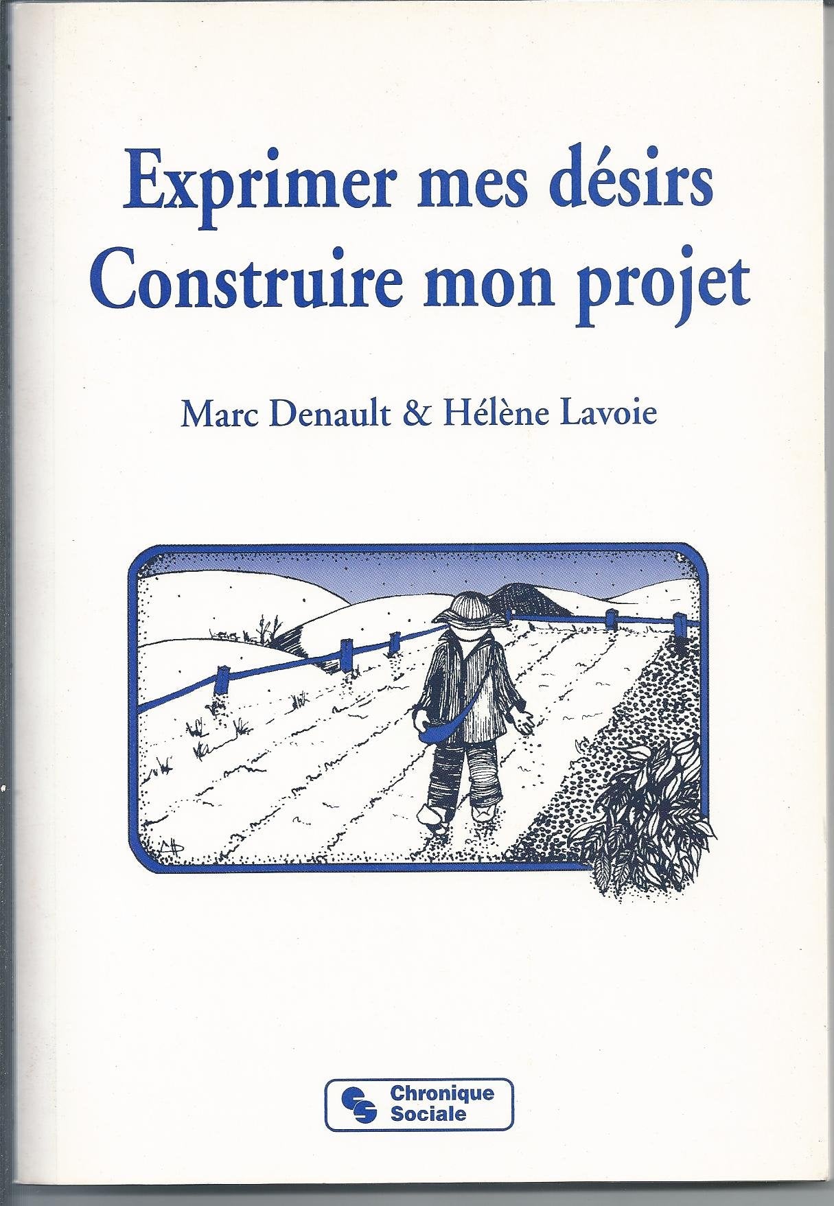 EXPRIMER MES DESIRS, CONSTRUIRE MON PROJET (0000) book