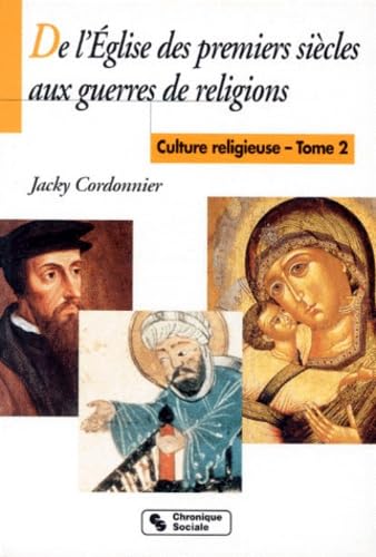 DE L'EGLISE DES PREMIERS SIECLES AUX GUERRES DE RELIGIONS T2 (0002) Religion & Esotericism