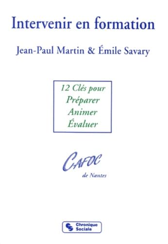 Intervenir en formation: 12 clés pour préparer, animer, évaluer book
