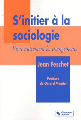 S'Initier A La Sociologie. Vivre Autrement Les Changements book
