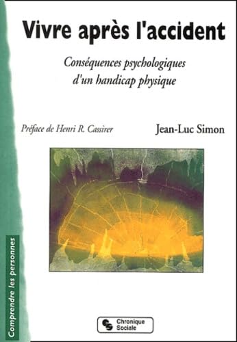 Vivre après l'accident. Conséquences psychologiques d'un handicap physique Books