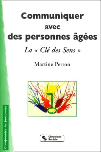 Communiquer avec des personnes âgées : la clé des sens, 2e édition book