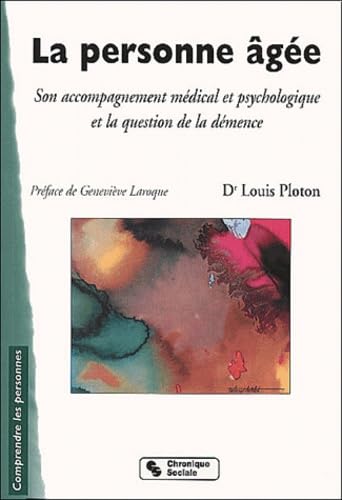 La personne agée : Son accompagnement médical et psychologique et la question de la démence Parents & Children
