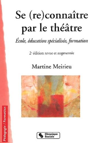 SE RECONNAITRE PAR LE THEATRE Nlle Edition Business, Finance & Career