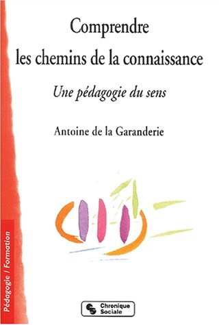 Comprendre les chemins de la connaissance : une pédagogie du sens Business, Finance & Career
