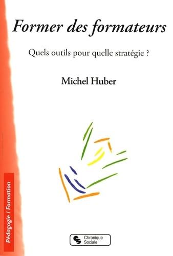 FORMER DES FORMATEURS: Quels outils pour quelle stratégie ? Business, Finance & Career