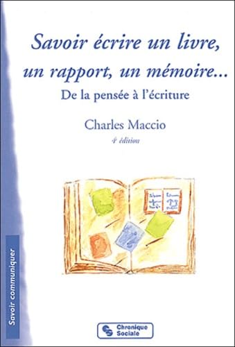 Savoir écrire un livre, un rapport, un mémoire: De la pensée à l'écriture Books