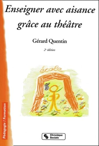 ENSEIGNER AVEC AISANCE GRACE AU THEATRE 2E EDITION book