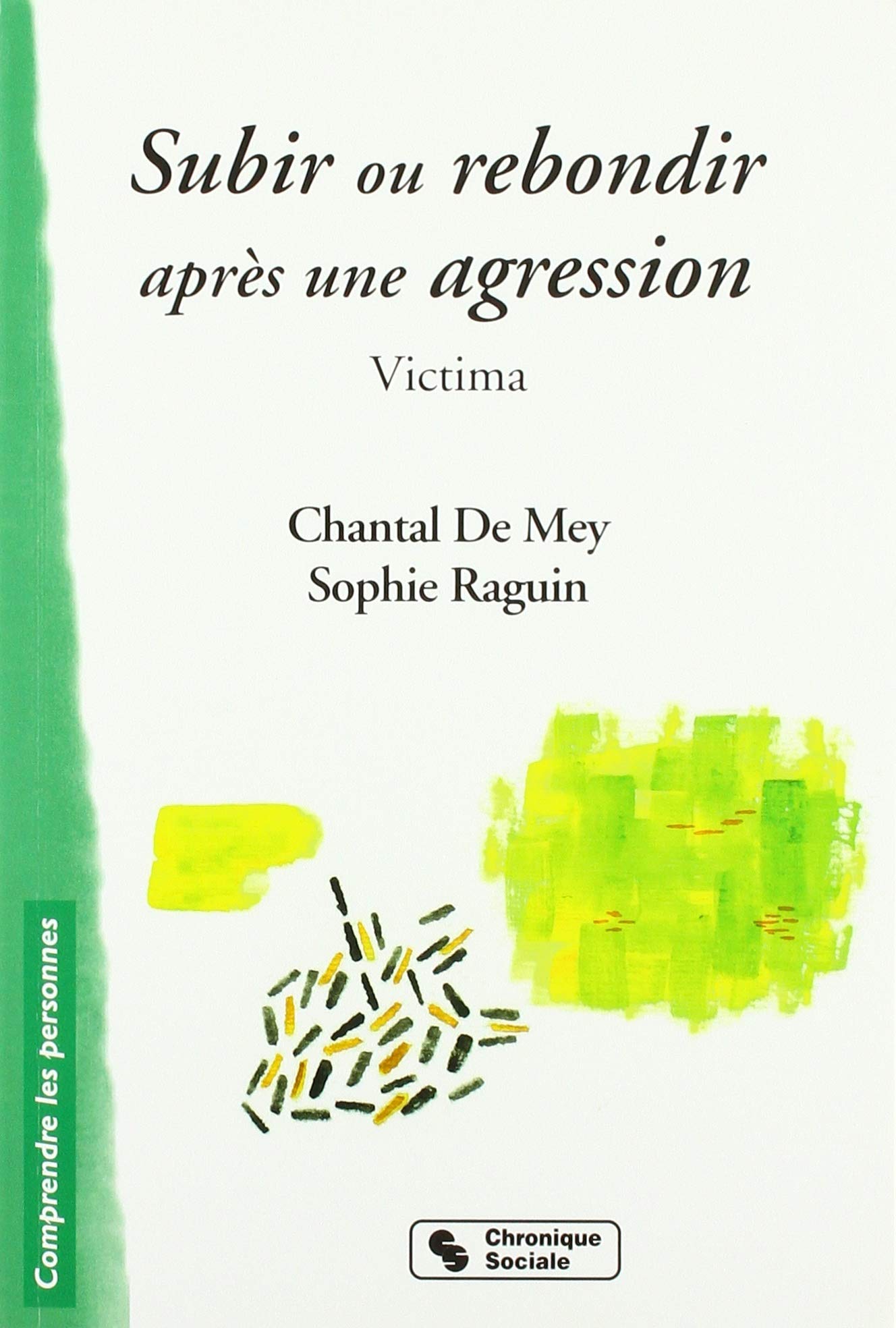 SUBIR OU REBONDIR APRES UNE AGRESSION - VICTIMA Psychology
